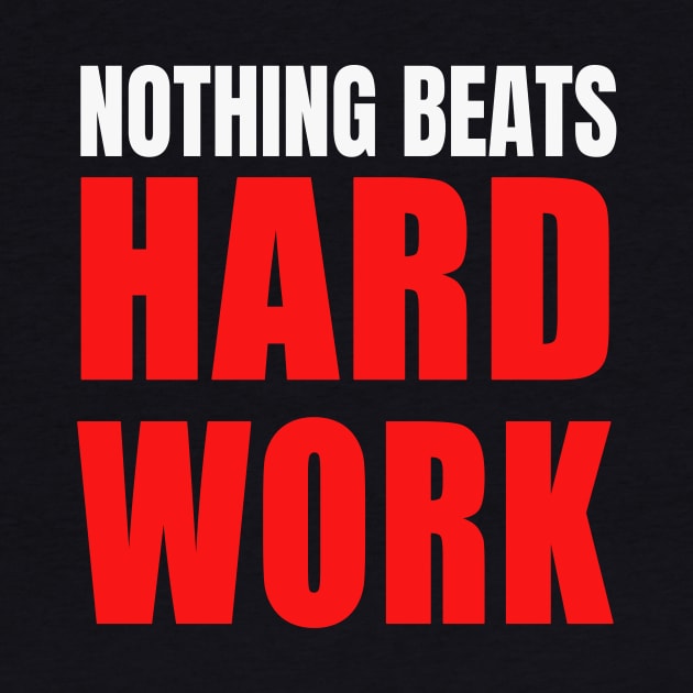 Hard work slogan motivation by Foxxy Merch